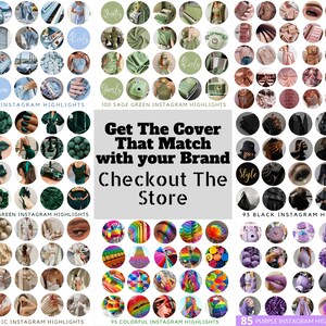 May include: A collection of 100 blue, 100 sage green, 85 emerald green, 95 black, 60 aesthetic, 95 colorful, and 85 purple Instagram highlight covers. The covers feature various designs and colors, including floral patterns, geometric shapes, and abstract art. The text "Get The Cover That Match with your Brand Checkout The Store" is displayed in the center of the image.