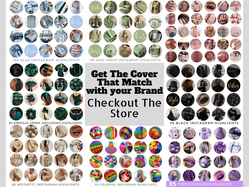 May include: A collection of 100 blue, 100 sage green, 85 emerald green, 95 black, 60 aesthetic, 95 colorful, and 85 purple Instagram highlight covers. The covers feature various designs and colors, including floral patterns, geometric shapes, and abstract art. The text "Get The Cover That Match with your Brand Checkout The Store" is displayed in the center of the image.