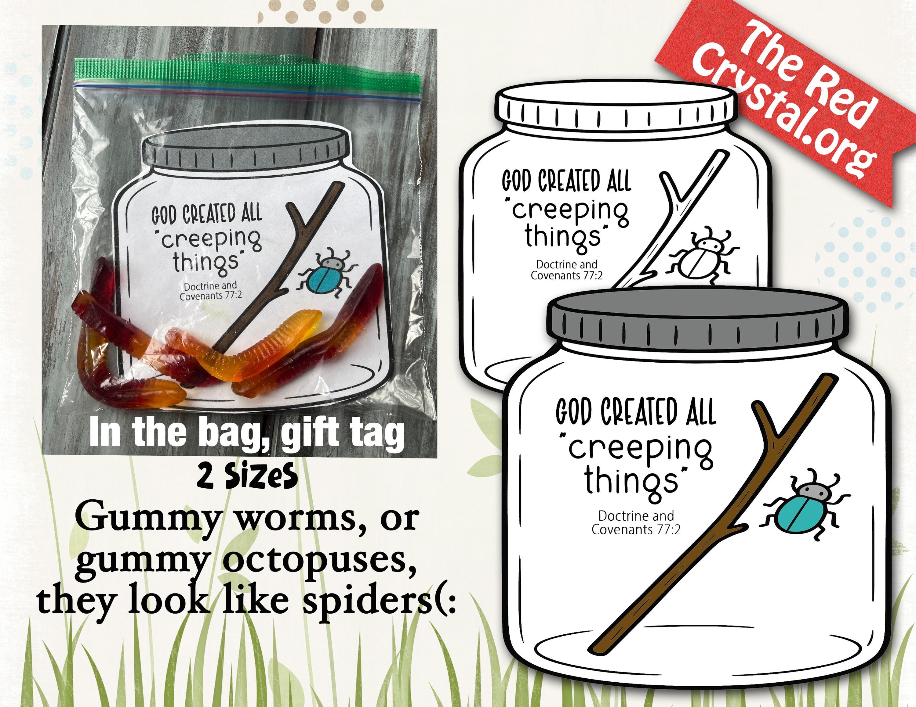 God created all creeping things. In the bag gift tag, gummy worms