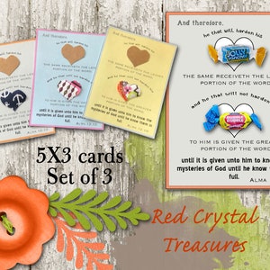 May include: Set of three 5x3 inch cards with a heart design and a scripture quote from the Book of Alma. The cards are printed on a light brown background with a white border. The text on the cards is in black. The cards are part of a set of three and are available for purchase. Red Crystal Treasures is printed at the bottom of the card.