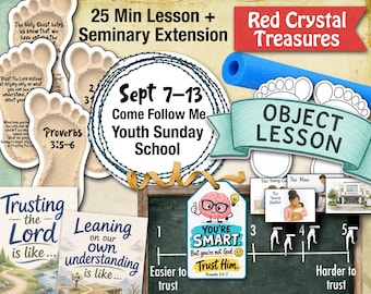 Sept 7-13, Come Follow Me, LDS Sunday School Youth lesson, Proverbs 3:5–7; 4