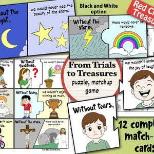 Peut inclure: Un ensemble de 12 cartes illustrées d'association du jeu "From Trials to Treasures". Les cartes présentent des dessins colorés et du texte, avec des phrases comme "Sans la nuit" et "Sans larmes". Le jeu est conçu pour enseigner des leçons précieuses.