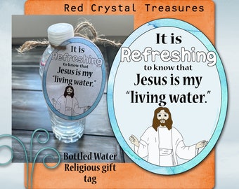 It is Refreshing to know that Jesus is my living water, Religious gift tags, for Come follow me Primary lessons