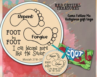 Repent and Forgive, Foot by Foot I can become more like the Savior Mosiah 27, Come Follow Me religious gift tags