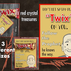 Don&#39;t let Satan play &quot;Twix&quot; on you. Follow the prophet, he knows the way, Religious gift tags