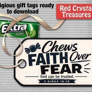 May include: A rectangular gift tag with a cream background and black border featuring the text Chews FAITH OVER FEAR, God can be trusted, and 2 KINGS 18-19. A pack of Extra Spearmint gum and a beige ribbon are positioned above the tag.