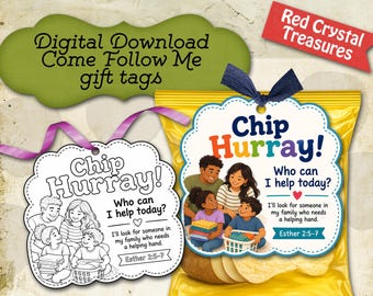 Chip Hurray! Who can I help today? Esther 2, Bible Come, Follow Me gift tag