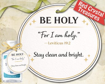 Be Holy, for I am Holy, Leviticus 19:2, stay clean and bright gift tag