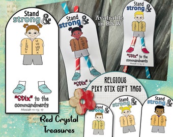 Stand strong and "Stix" to the commandments, Mosiah 11-13;17, Religious, Come Follow me, LDS Pixy stick gift tag