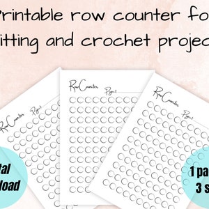 May include: Printable row counter for knitting and crochet projects. Three pages with circles for counting rows. Digital download, one page in three sizes.