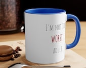 Im not the worst adult coffee mug coffee cup Dishwasher safe mug microwave safe mug collectable mug drinkware drink mug