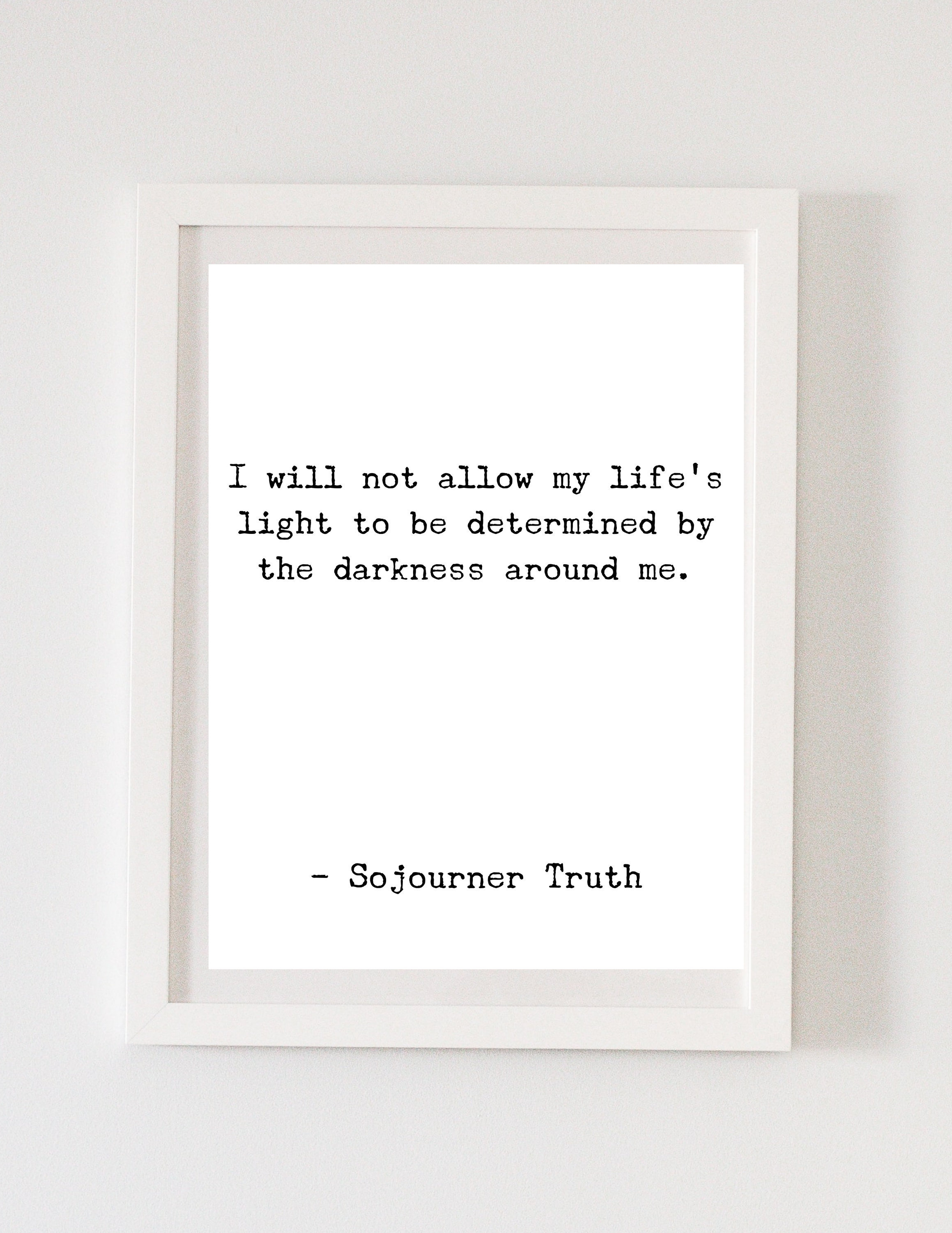 Sojourner Truth Quote - Inspirational Quote - Motivational