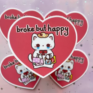 Kawaii Katzen Sticker süßer Broke but happy Katzensticker Matte Aufkleber mit Katzenmotiv Japanese Vinyl Stickers | Die Cut Sticker