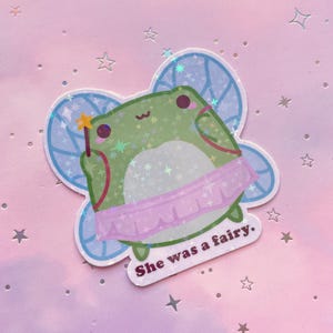 Frosch She was a fairy Sticker Kawaii Magical Girl | Froggy Sparkle Girly Vinyl Sticker | Kleine Geschenke | Holografische Sticker