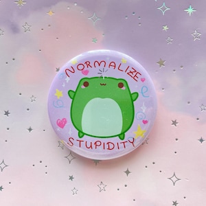 Happy Frog Button Kawaii Normalize Stupidity Froggy Badge Acrylic Brooch Small Gift