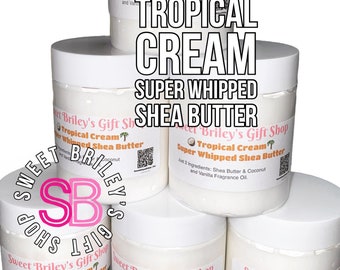 Tropical Cream Super Whipped Shea Butter