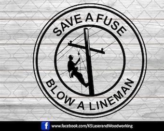 Save a Fuse Blow a Lineman SVG, Electrician PNG DXF (Digital Download)