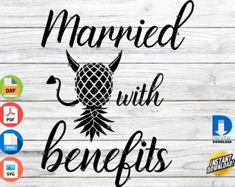 Upside Down Pineapple Swinger SVG, Married with Benefits Cut File (Digital Download)