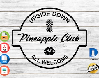 Upside Down Swinger Pineapple Club digital print / cut file CNC, Cricut, Silhouette, Glowforge, Laser machine (.dxf  . pdf .png  .svg)