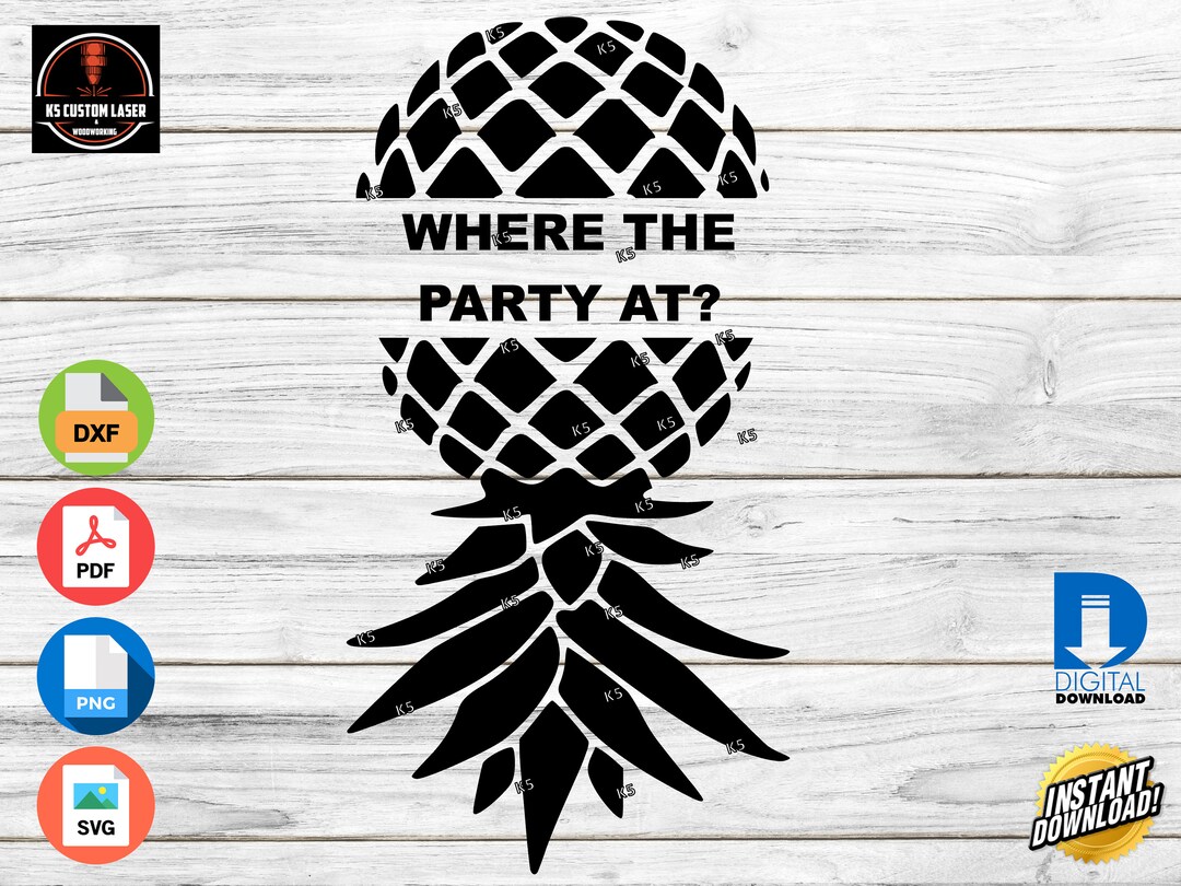 Upside Down Swinger Pineapple - Where the Party at - Digital File CNC