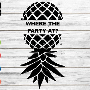 Upside Down Swinger Pineapple - Where the Party At - digital file CNC, Cricut, Silhouette, Glowforge, Laser machine (.dxf  .pdf .png  .svg)