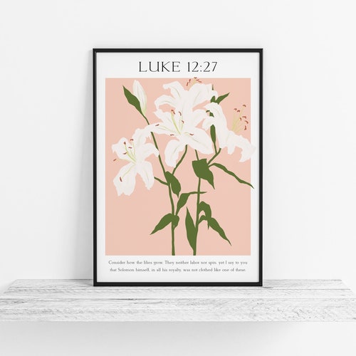 Luke 1227 Bible Verse Print Painted Lily Flower Christian Etsy