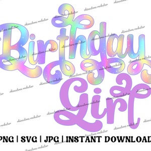 Birthday Girl | SVG | PNG | JPG | instant digital download