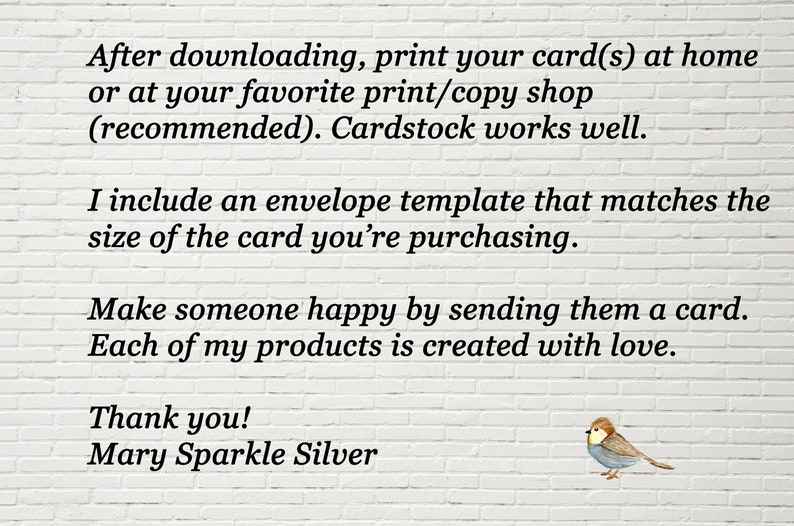 Provides information about downloading and then printing the card from your home printer or a print shop. Someone happy by sending them a card.