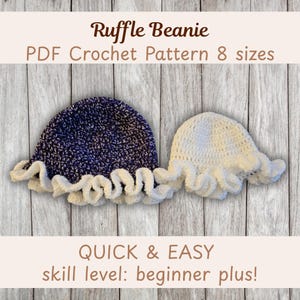 May include: Two crocheted ruffle beanies, one in navy blue and white, the other in white. The beanies have a ruffled brim. Text on the image reads "Ruffle Beanie PDF Crochet Pattern 8 sizes" and "QUICK & EASY skill level: beginner plus!"