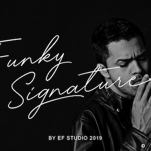 May include: Black and white image of a person smoking a cigarette. The text "Funky Signature" is written in white cursive script across the image. The text "BY EF STUDIO 2019" is written in white at the bottom of the image.