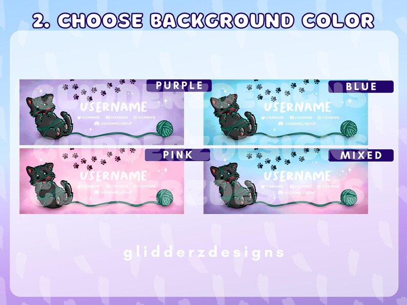 May include: Four Twitch banner designs featuring a cartoon cat with a ball of yarn. The banners are in purple, blue, pink, and a mix of pink and blue. Each banner has the text "USERNAME" and "gliderzdesigns".