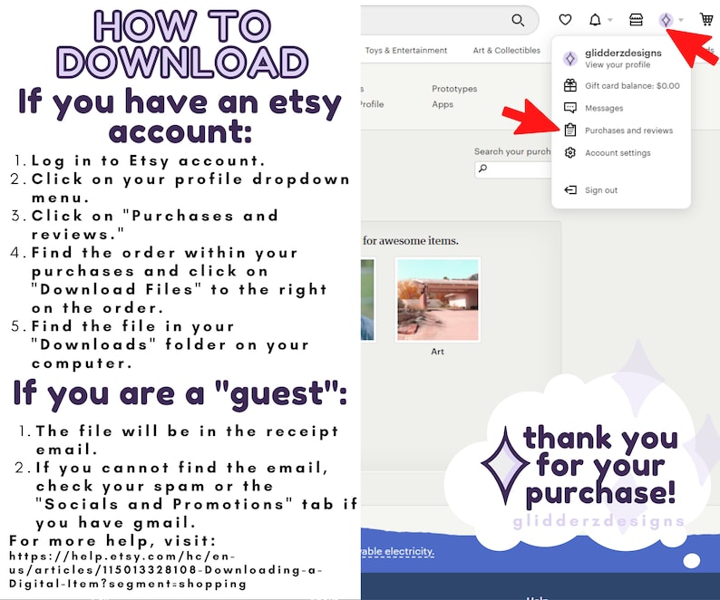 May include: A screenshot of an Etsy website showing instructions on how to download digital purchases. The instructions are for both Etsy account holders and guests. The text includes the phrase "Download Files" and "Purchases and reviews".
