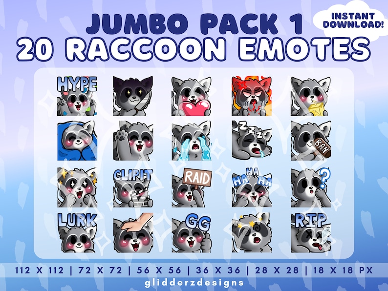 May include: A set of 20 digital raccoon emotes in various poses and expressions. The emotes are in different sizes, ranging from 18 x 18 pixels to 112 x 112 pixels. The emotes include expressions like "hype", "clipit", "raid", "ha", "lurk", "gg", "ban", and "rip".