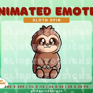 May include: Animated sloth emote with a brown body, big eyes, and a small smile. The sloth is sitting with its arms crossed and legs crossed. The text "Sloth Spin" is above the sloth. The text "500 x 500 | 112 x 112 | 56 x 56 | 28 x 28 PX" is below the sloth. The text "glidderzdesigns" is below the size information.