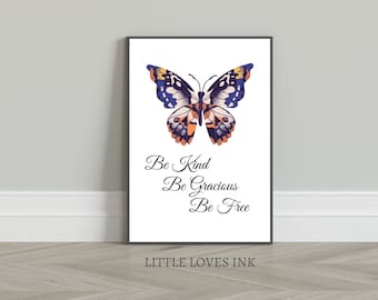Inspirational butterfly printable wall art, Positive saying print, Butterfly Print, Be kind print, Be gracious print, Be free print