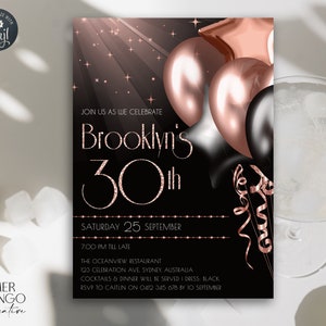 May include: A black and rose gold birthday invitation with a glittery 30th birthday design. The invitation features balloons and confetti. The text reads "Join us as we celebrate Brooklyn's 30th. Saturday 25 September 7:00 pm till late. The Oceanview Restaurant 123 Celebration Ave, Sydney, Australia. Cocktails & dinner will be served | Dress: Black. RSVP to Caitlin on 0412 345 678 by 10 September."