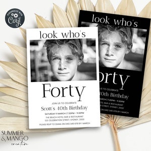40th Birthday Invitation Look Who&#39;s 40 Birthday Invite Editable Black & White Photo 40th Birthday Party Invitation Minimalist Party Invite