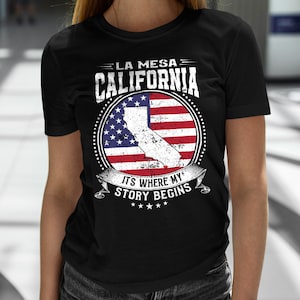 ラ メサ カリフォルニア 私の物語が始まる場所、ラ メサ CA 旗シャツ