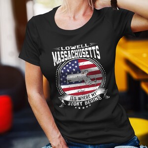 Lowell Massachusetts It&#39;s Where My Story Begins, Lowell MA Flag Shirt