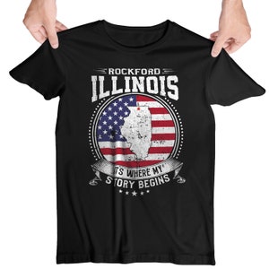 Rockford Illinois It&#39;s Where My Story Begins, Rockford IL Flag Shirt
