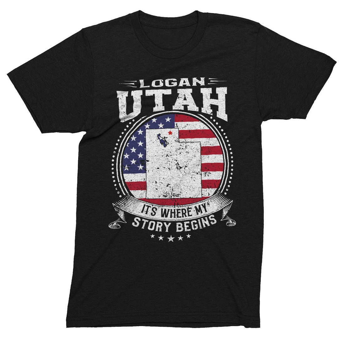 Logan Utah It's Where My Story Begins, Logan UT Flag Shirt