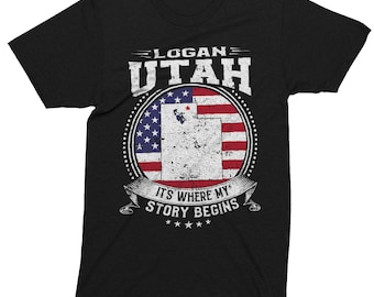 Logan Utah It's Where My Story Begins, Logan UT Flag Shirt