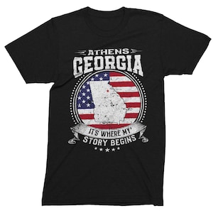 Athen Georgia It&#39;s Where My Story Begins, Athen GA Flag Shirt
