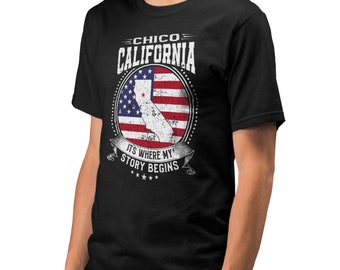 Chico California It's Where My Story Begins, Chico CA Flag Shirt