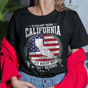 Compton California It's Where My Story Begins, Compton CA Flag Shirt