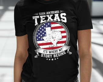 San Antonio Texas Es donde comienza mi historia, camisa de la bandera de San Antonio TX