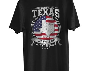 Brownsville Texas, het is waar mijn verhaal begint, Brownsville TX vlagshirt