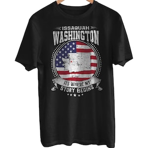 Issaquah Washington It's Where My Story Begins, Issaquah WA Flag Shirt