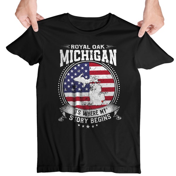 Royal Oak Michigan It's Where My Story Begins, Royal Oak MI Flag Shirt