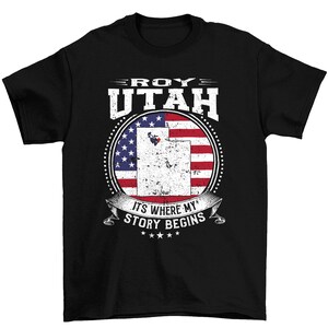 Roy Utah It&#39;s Where My Story Begins, Roy UT Flag Shirt
